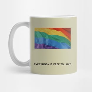 Everybody is Free to Love Mug